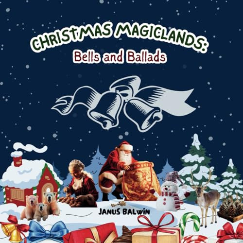 Christmas Magiclands: Bells and Ballads | Soundtrack of the Season: A Christmas Holiday Book for Little Kids, Toddlers & Children. Bedtime Story Book. ... Gifts & Holiday (Tapestry of Festive Tales)