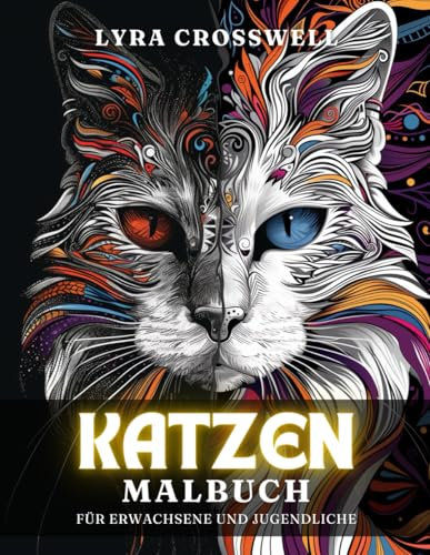 Katze Malbuch - 50 Ausmalbilder für Erwachsene & Jugendliche: Eine entspannende Ausmalflucht für Katzenliebhaber. (Tiere Malbücher)