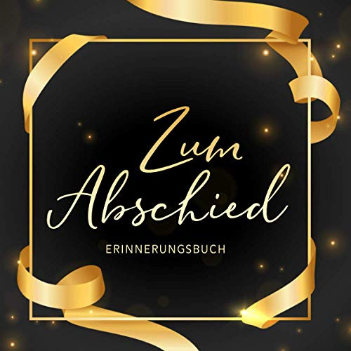 Zum Abschied Erinnerungsbuch: Abschiedsgeschenk zum Ausfüllen und Eintragen