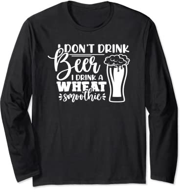 I Don't Beer I Drink a Trigo Smoothie Funny Beer Beber Manga Larga