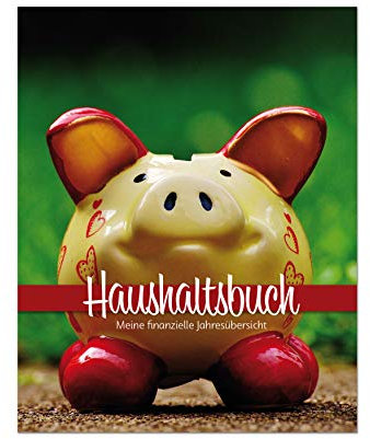 Haushaltsbuch: Haushaltsbuch: Meine finanzielle Jahresübersicht | Tabellen zum eintragen der Ein- und Ausgaben | Finanzplaner | Finanzen im Überblick ... eintragen | Haushaltsplanung | Haushaltsbuch