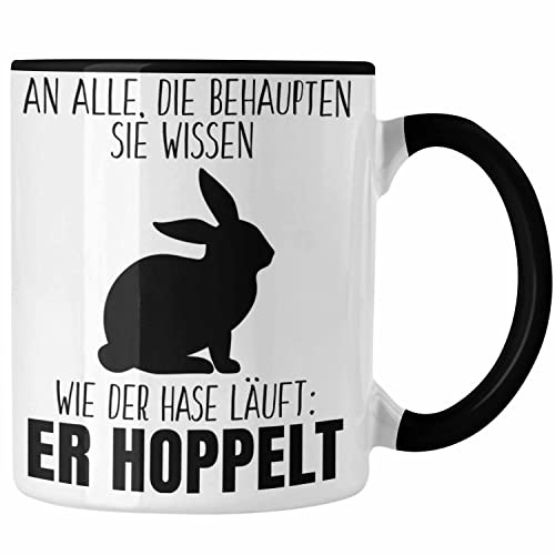 Trendation - Lustiger Spruch Tasse Geschenk Der Hase Hoppelt Witzig Lustig Geschhnkidee Ostern (Schwarz)