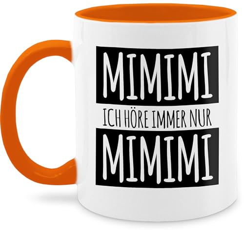 Tasse Tassen 325ml - Statement Sprüche - Ich höre immer nur Mimimi I Spruch Mimimi - 325 ml - Orange - männertasse spruchtasse sarkasmus mimi kaffeetasse spruchtassen kaffeetassen mit sprüchen