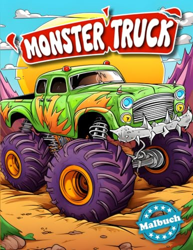 Monster Truck Malbuch: Ausmalbuch mit Monster Trucks Malvorlagen für Kinder ab 4 Jahren zum Ausmalen - Monstertrucks, Autos, LKW - Ein Malspaß für Kinder und Erwachsene (Malbuch für Kinder)