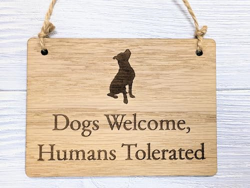 Humorous Dog-Friendly Wooden Sign - Dogs Welcome, Humans Tolerated - Perfect for Dog Lovers, Cafes, and Pet Shops | Indoor Sign (Choose a Sign Size: X Large (270x190mm),Text or Custom:Custom Text)