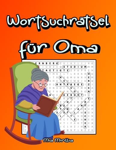 Wortsuchrätsel für Oma: Großdruck Rätselbuch für die Grauen Zellen