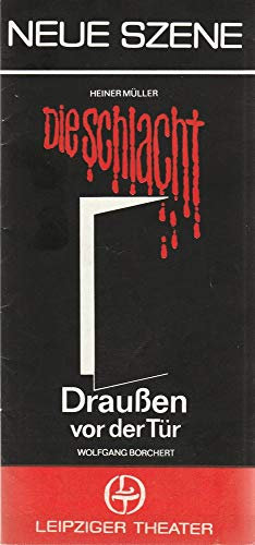 Programmheft Heiner Müller / Wolfgang Borchert DIE SCHLACHT / DRAUSSEN VOR DER TÜR Premiere 7 Mai 1985 Neue Szene Spielzeit 1984 / 85 Heft 23
