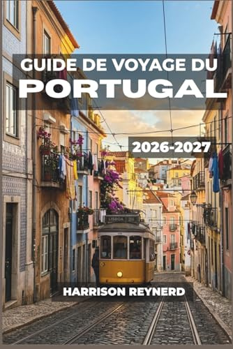 Guide de voyage du Portugal 2026-2027: Explorez villes, vignobles et côtes atlantiques grâce à des cartes pratiques, des conseils de transport et des informations sur les coutumes locales.