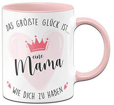 Tassenbrennerei Tasse mit Spruch Glück ist eine Mama wie Dich zu haben - Geschenk für Mutter - Kaffeetasse spülmaschinenfest