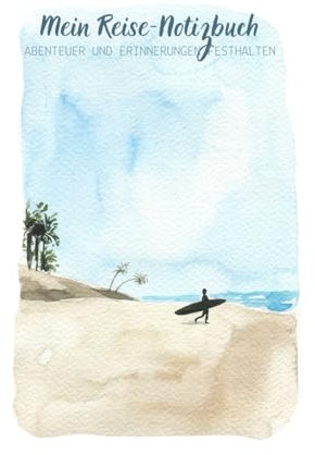 Mein Reise-Notizbuch - Abenteuer und Erinnerungen Festhalten für Surferinnen | Watercolor: Notizbuchen für Frauen, die das Surfen lieben | Wasserfarbe ... | Surfing | Woman | Girl | Female