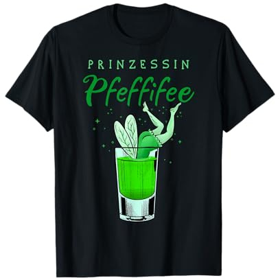 Prinzessin Pfeffifee Pfefferminz Likör Saufen Party Pfeffi T-Shirt
