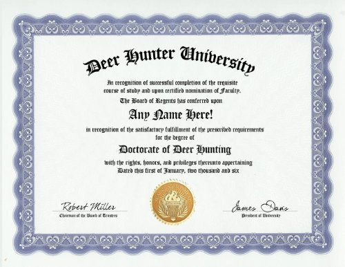 Deer Hunting Hunter Degree: Custom Gag Diploma Doctorate Certificate (Funny Customized Joke Gift - Novelty Item)