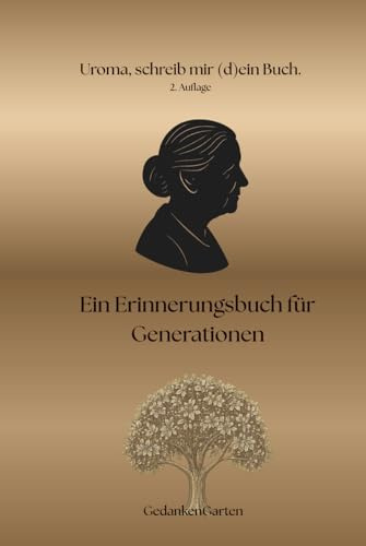 Uroma schreib mir dein Buch: Ein Erinnerungsbuch für Generationen (Schreib mir dein Buch - Geschenkideen für die Uroma, Uropa, Oma, Opa, Mama, Papa, Bruder, Schwester, Tante, Onkel, Band 1)
