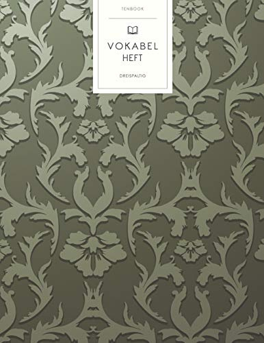 Vokabelheft: Europäisches Vintagemuster Dunkelgrün. 3 Spalten für Vokabeln. 120 Seiten mit schönem Design. Dreispaltiges Buch mit Soft Cover 8.5x11 Zoll, ca. DIN A4 21.6x27.9cm.