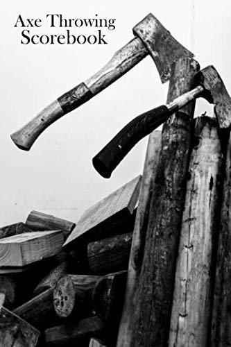 Axe Throwing Scorebook: Axes on Wood Black and White Cover, Scorebook to record games with an Opponent, 3 Rounds 5 Throws, Axe Thrower Journal, Ax Information Logbook