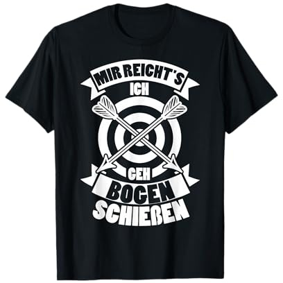 Mir Reichts Ich Geh Bogen Schießen Bogensport Bogenschütze T-Shirt