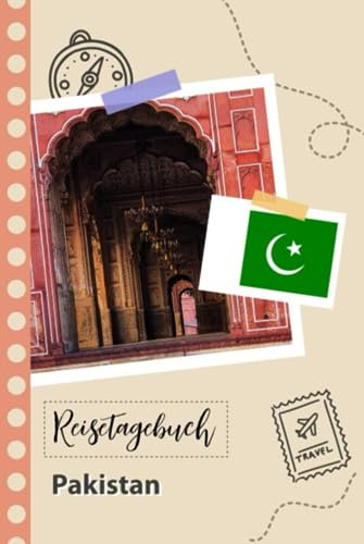 Reisetagebuch zum Ausfüllen - Pakistan: Ein lustiger Reisetagebuch zum selberschreiben für Ihre Reise nach Pakistan für Paare, Männer und Frauen mit Anregungen und Checklisten.