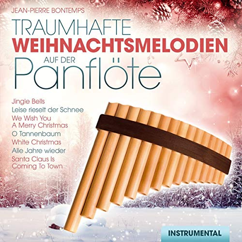 Traumhafte Weihnachtsmelodien auf der Panflöte