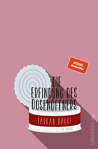 Die Erfindung des Dosenöffners: Roman