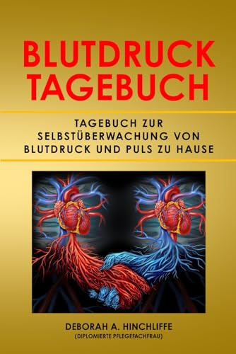 Blutdruck Tagebuch: Tagebuch zur Selbstüberwachung von Blutdruck und Puls zu Hause