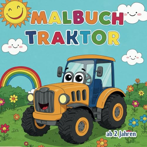 Traktor Malbuch für Kinder ab 2: Fröhliche Traktoren und einfache Szenen aus dem Bauernhof