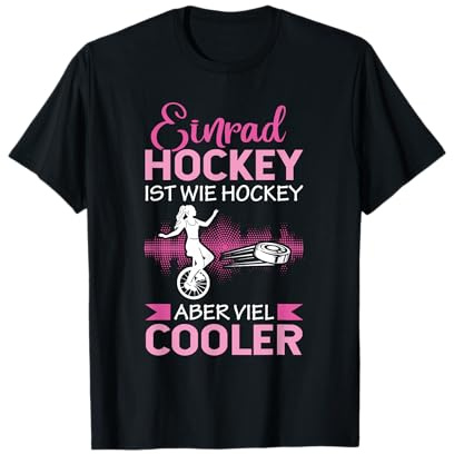 Einrad Hockey ist wie Hockey Einradhockey | Einrad T-Shirt
