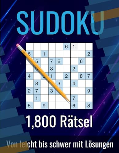 1800+ Sudoku Rätsel für Erwachsene: Sudoku Buch - Leicht bis Schwer mit Lösungen