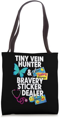 Tiny Vein Hunter Bravery Sticker Dealer Pediatric Nurse Tote Bag