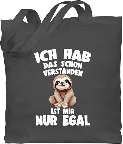 Shirtracer - Baumwolltasche - - Taschen - Ich hab das schon verstanden ist mir nur egal I Lustiger Spruch Faultier
