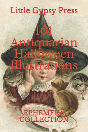 101 Antiquarian Halloween Illustrations: EPHEMERA COLLECTION