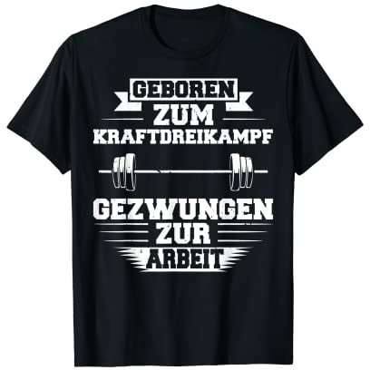Kraftdreikampf Kniebeugen Bankdrücken Kreuzheben Kraftsport T-Shirt