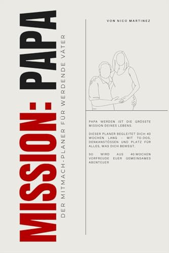 Mission: Papa: Der Mitmach-Planer für werdende Väter