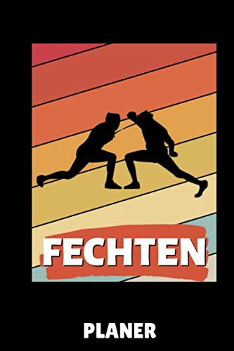 FECHTEN PLANER: A5 TAGESPLANER Fechten Buch | Kampfkunst Bücher | Schwertkampf | Selbstverteidigung | Fechtbuch | Geschenkidee für Kinder und Erwachsene | Fechter