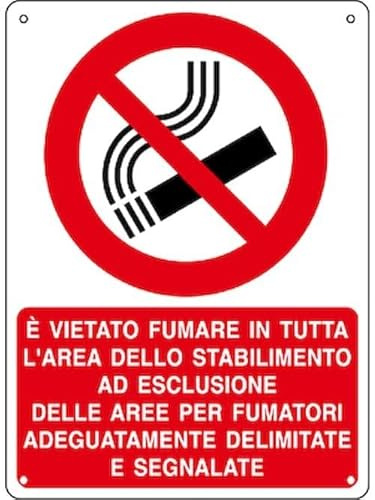 NEW CARTELLO SEGNALETICO - è vietato fumare in tutta l'area dello stabilimento ad esclusione delle aree per fumatori adeguatamente delimitate e segnalate (PANNELLO IN ALLUMINIO 20X31 CM)