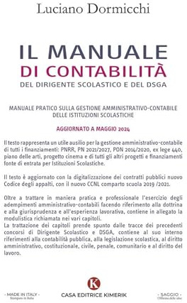 Il manuale di contabilità del Dirigente Scolastico e del DSGA. Manuale pratico sulla gestione amministrativo-contabile delle istituzioni scolastiche. Aggiornato a maggio 2024