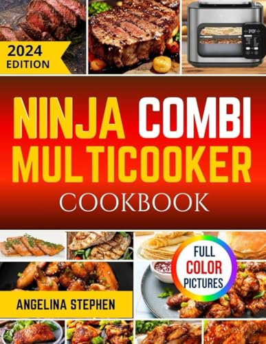 NINJA COMBI MULTICOOKER COOKBOOK: Effortless Cooking with Tasty Recipes for Every Occasion