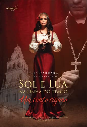 Sol e lua na linha do tempo: Um conto cigano (Portuguese Edition)