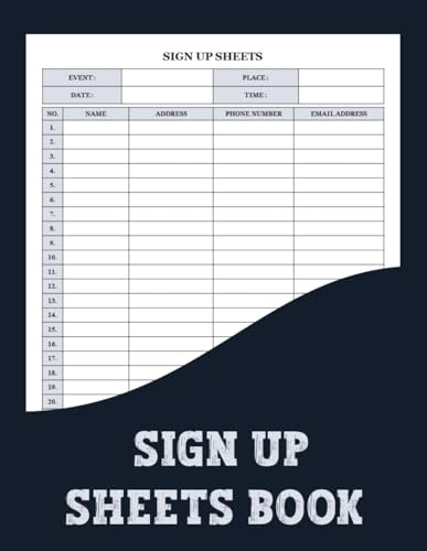 Sign Up Sheets Book: Efficiently manage your events with this comprehensive sign-up register, designed to reliably track participants at any occasion.