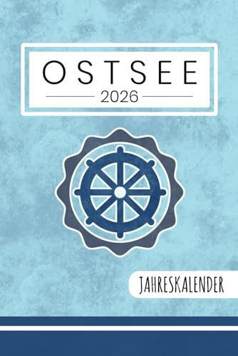 Jahreskalender 2026 Ostsee: Ostseeurlaub Kalender und Jahresplaner / Ostsee Gadget / Souvenir / Geschenke für Ostseeliebhaber / Urlaub Must Haves / Terminplaner mit Wochenansicht