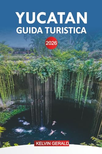 YUCATAN GUIDA TURISTICA 2026: Scopri le spiagge, i cenotes e le isole Mujeres della Riviera Maya per la tua vacanza in Messico