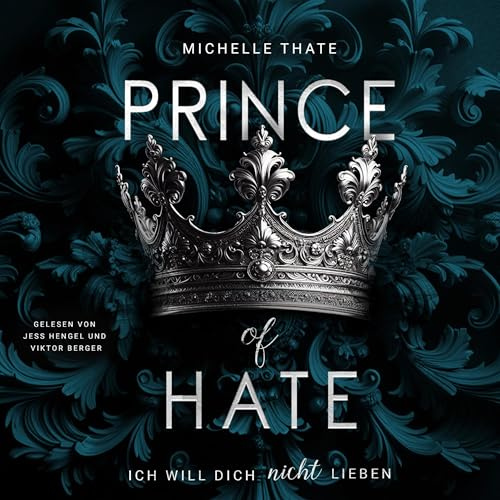 Prince of Hate - Ich will dich nicht lieben: Royal Biker Serie 1