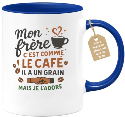 quotedazur Café-Croissant - Mug Frère Personnalisable Texte Photo - Tasse Cadeau Anniversaire Original Humour Noël - Mon Frère C'Est Comme Le Café Il A Un Grain Mais Je L'Adore - Bleu/Céramique