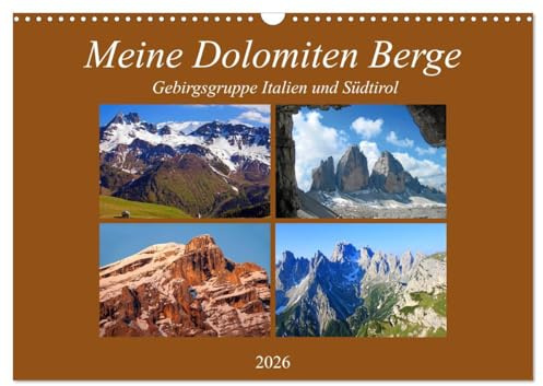 Meine Dolomiten Berge (Wandkalender 2026 DIN A3 quer), CALVENDO Monatskalender: Impressionen meiner schönsten Berge in den Dolomiten (CALVENDO Natur)