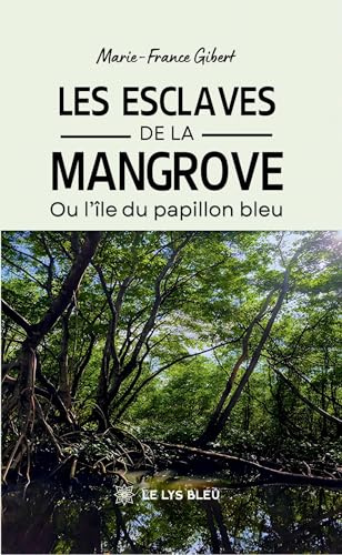 Les esclaves de la mangrove