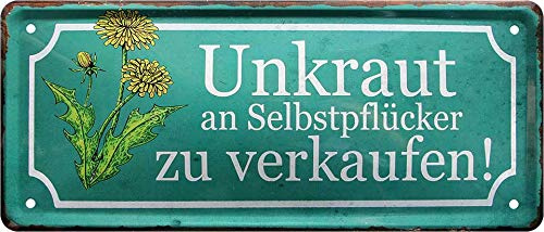 Blechschilder Lustiger Garten Spruch “Unkraut an Selbstpflücker Deko Schild Terrasse Metallschild Geschenkidee Humor Witziges Geschenk zum Geburtstag oder Weihnachten 28x12 cm