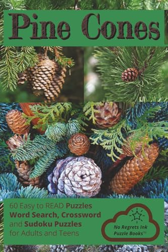 Pine Cones: Word Search, Crossword and Sudoku Puzzles Easy to Read Print about Pine Cones, Habitat, Uses and More | 6x9 inches, 120 pages | 60 Puzzles ... for Holidays, Vacations and Leisure Time