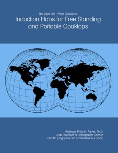 The 2026-2031 World Outlook for Induction Hobs for Free Standing and Portable Cooktops