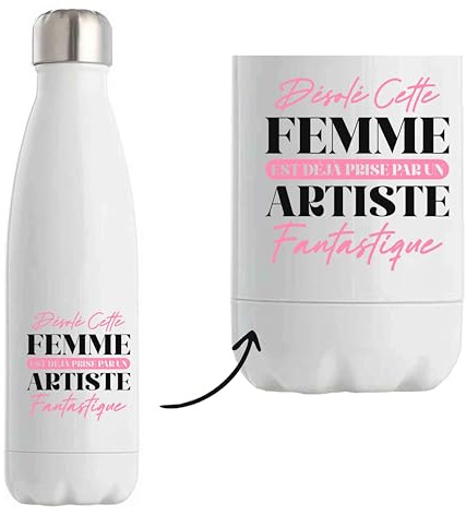 Bouteille Isotherme Femme déjà prise Artiste | Bottle | Idée Bouteille Isotherme Cadeau Anniversaire Fête Original Famille Travail Départ Collègue Retraite Noël.
