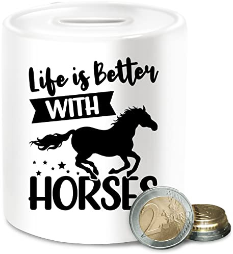 Spardose - Pferde - Life is Better with Horses I Reiten Geschenk Pferdeliebhaber I Pferdemädchen I Pferdeliebe - Unisize - Weiß - Pferd spardose￼ mit REIT sprüche a Horse sparsose mädchen