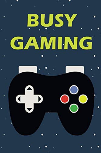 BUSY GAMING: GAMING Blank Lined Notebook 6x9 inches 120 pages, Perfect for classroom, office or home. Great Gift For Students
